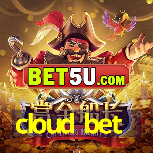 cloud bet